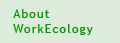 About WorkEcology